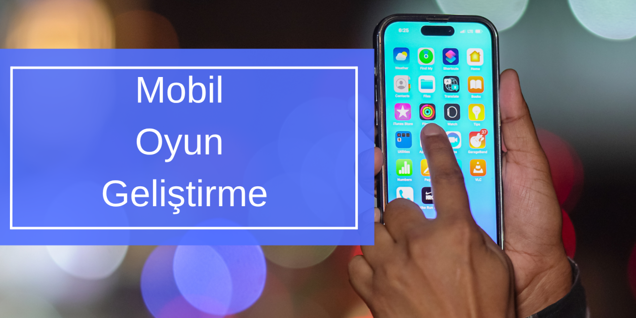 Mobil Oyun Geliştirme