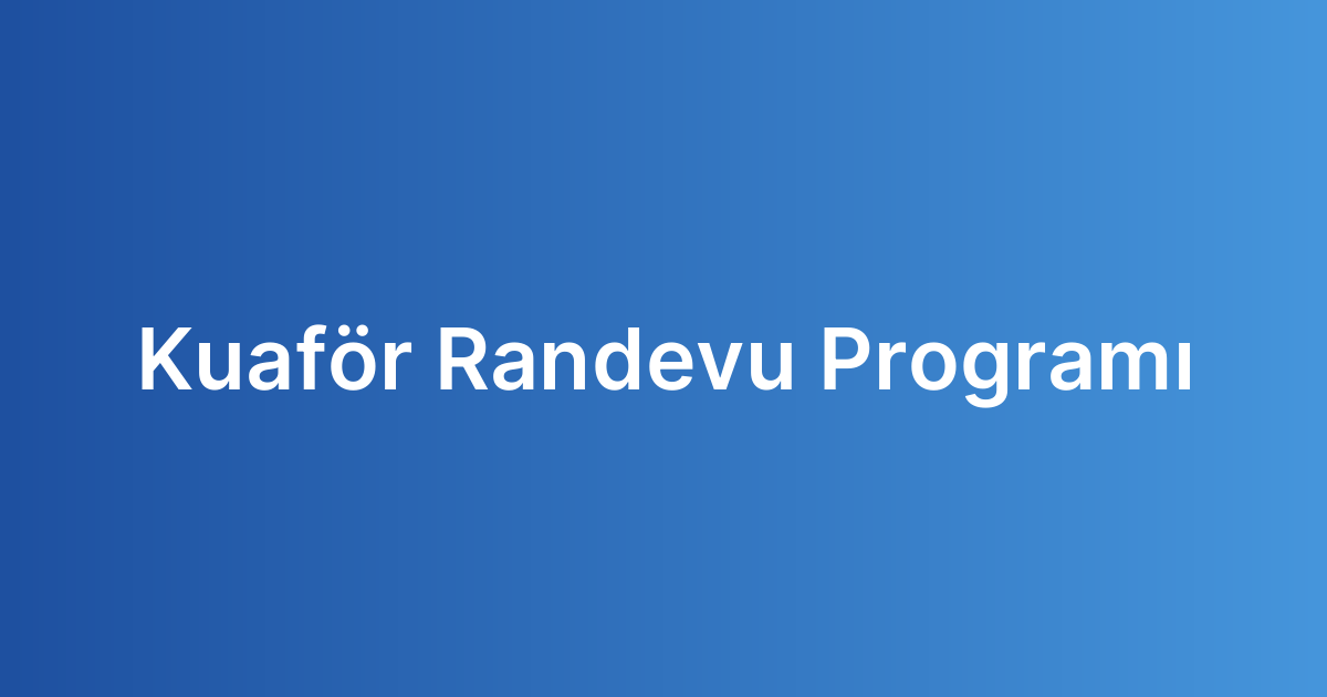 Kuaför Randevu Programı