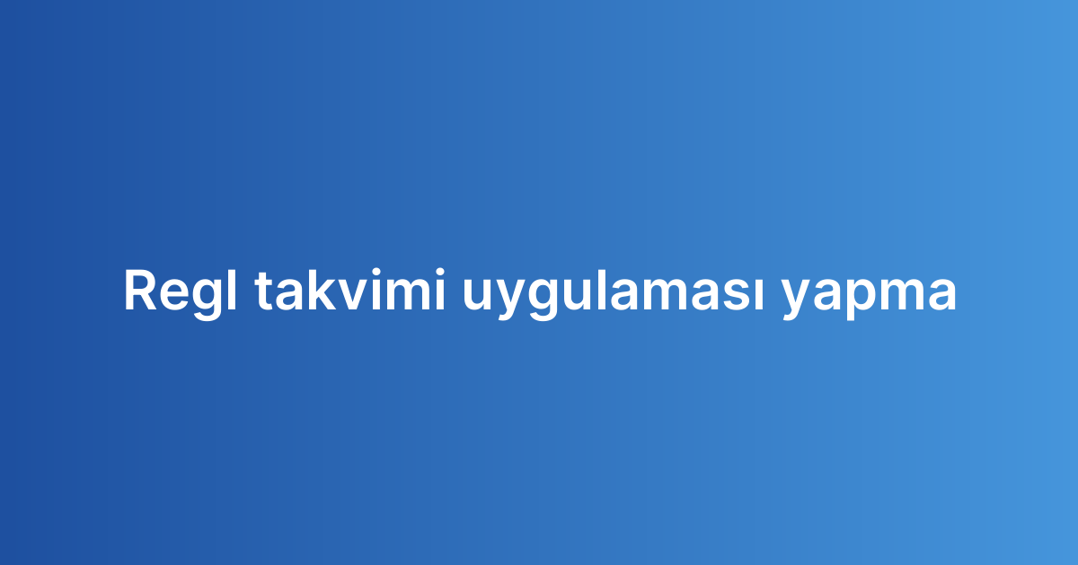 Regl takvimi uygulaması yapma